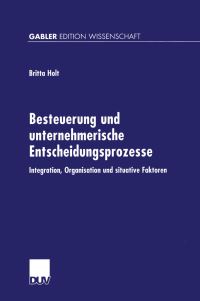 Book Cover for Besteuerung Und Unternehmerische Entscheidungsprozesse by Britta Holt