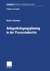 Book Cover for Anlagenbelegungsplanung in Der Prozessindustrie by Norbert Trautmann