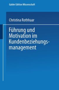 Book Cover for Führung Und Motivation Im Kundenbeziehungsmanagement by Christina Rothhaar