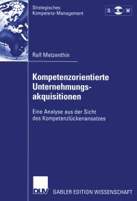 Book Cover for Kompetenzorientierte Unternehmungsakquisitionen by Ralf Metzenthin