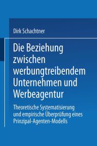 Book Cover for Die Beziehung Zwischen Werbungtreibendem Unternehmen Und Werbeagentur by Dirk Schachtner
