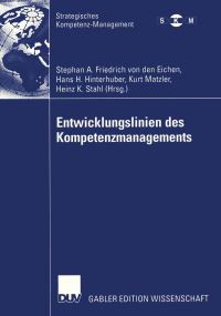 Book Cover for Entwicklungslinien Des Kompetenzmanagements by Stephan A Friedrich von den Eichen, HansH Hinterhuber, Kurt Matzler, Heinz K Stahl