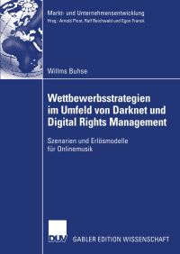Book Cover for Wettbewerbsstrategien Im Umfeld Von Darknet Und Digital Rights Management by Willms Buhse