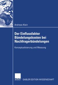 Book Cover for Der Einflussfaktor Bündelungskosten Bei Nachfragerbündelungen by Andreas Klein