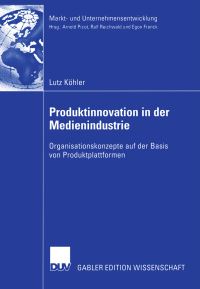 Book Cover for Produktinnovation in Der Medienindustrie by Lutz Köhler