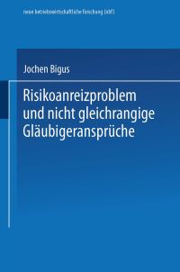 Book Cover for Risikoanreizproblem Und Nicht Gleichrangige Gläubigeransprüche by Jochen Bigus