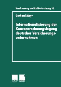 Book Cover for Internationalisierung Der Konzernrechnungslegung Deutscher Versicherungsunternehmen by Gerhard Mayr