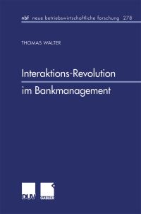 Book Cover for Interaktions-Revolution Im Bankmanagement by Thomas Walter