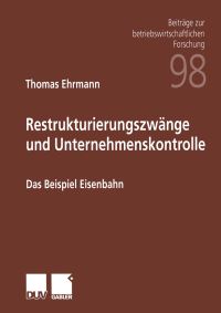Book Cover for Restrukturierungszwänge Und Unternehmenskontrolle by Thomas Ehrmann