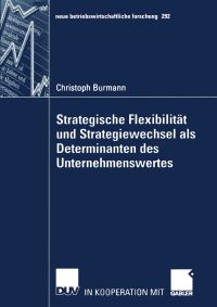 Book Cover for Strategische Flexibilität Und Strategiewechsel Als Determinanten Des Unternehmenswertes by Christoph Burmann