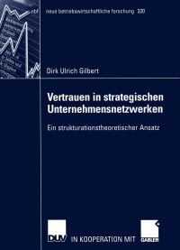 Book Cover for Vertrauen in Strategischen Unternehmensnetzwerken by Dirk Gilbert