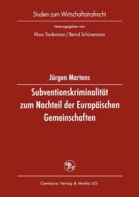 Book Cover for Subventionskriminalität Zum Nachteil Der Europäischen Gemeinschaften by Jürgen Martens