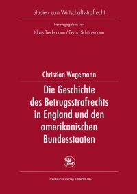 Book Cover for Die Geschichte Des Betrugsstrafrechts in England Und Den Amerikanischen Bundesstaaten by Christian Wagemann