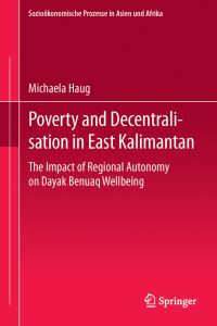 Book Cover for Poverty and Decentralisation in East Kalimantan by Michaela Haug