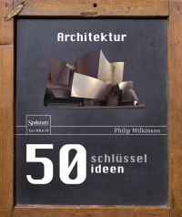 Book Cover for 50 Schlüsselideen Architektur by Philip Wilkinson