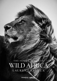 Book Cover for The Family Album of Wild Africa by Laurent Baheux