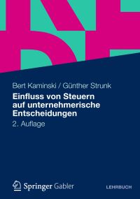 Book Cover for Einfluss Von Steuern Auf Unternehmerische Entscheidungen by Bert Kaminski, Günther Strunk