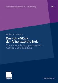 Book Cover for Das (Un-)Glück Der Arbeitszeitfreiheit by Maike Andresen