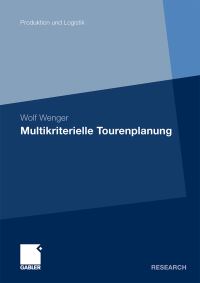 Book Cover for Multikriterielle Tourenplanung by Wolf Wenger