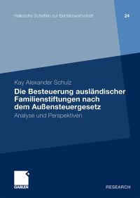 Book Cover for Die Besteuerung Ausländischer Familienstiftungen Nach Dem Auensteuergesetz by Kay Alexander Schulz
