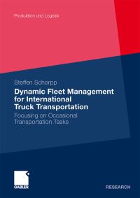 Book Cover for Dynamic Fleet Management for International Truck Transportation by Steffen Schorpp