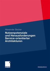 Book Cover for Nutzenpotenziale Und Herausforderungen Service-Orientierter Architekturen by Alexander Becker