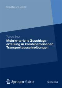 Book Cover for Mehrkriterielle Zuschlagserteilung in Kombinatorischen Transportausschreibungen by Tobias Buer