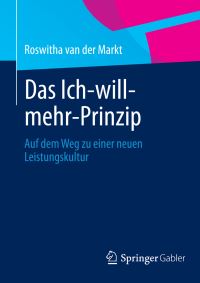 Book Cover for Das Ich-Will-Mehr-Prinzip by Roswitha A van der Markt