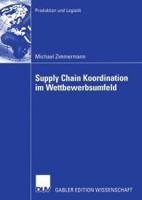 Book Cover for Supply Chain Koordination Im Wettbewerbsumfeld by Michael Zimmermann