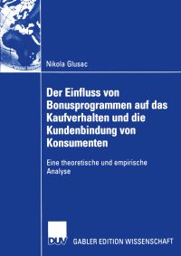 Book Cover for Der Einfluss Von Bonusprogrammen Auf Das Kaufverhalten Und Die Kundenbindung Von Konsumenten by Nikola Glusac