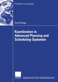 Book Cover for Koordination in Advanced Planning and Scheduling-Systemen by David Betge
