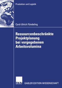 Book Cover for Ressourcenbeschränkte Projektplanung Bei Vorgegebenen Arbeitsvolumina by CordUlrich Fündeling