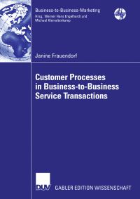 Book Cover for Customer Processes in Business-to-Business Service Transactions by Janine Frauendorf
