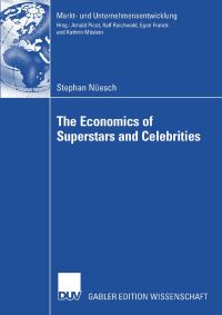 Book Cover for The Economics of Superstars and Celebrities by Stephan Nüesch