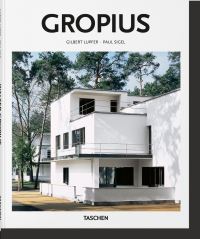 Book Cover for Walter Gropius. 1883-1969 by Gilbert Lupfer, Paul Sigel, Walter Gropius