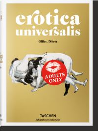Book Cover for Erotica Universalis by Gilles Néret