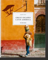 Book Cover for Great Escapes Latin America by Angelika Taschen
