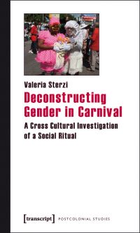 Book Cover for Deconstructing Gender in Carnival by Valeria Sterzi