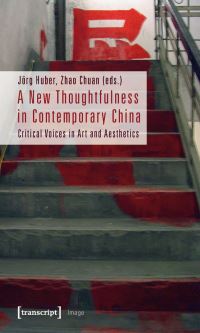 Book Cover for A New Thoughtfulness in Contemporary China by Jörg Huber, Zhao Chuan