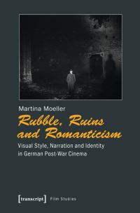 Book Cover for Rubble, Ruins and Romanticism by Martina Möller