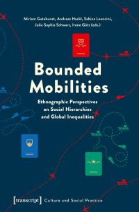 Book Cover for Bounded Mobilities by Miriam Gutekunst, Andreas Hackl, Sabina N Hasanova, Julia Sophia Schwarz, Irene Götz