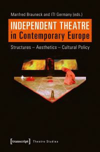 Book Cover for Independent Theatre in Contemporary Europe by Manfred Brauneck,   International Theatre Institute