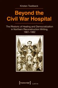 Book Cover for Beyond the Civil War Hospital by Kirsten Twelbeck