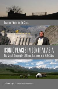 Book Cover for Iconic Places in Central Asia by Jeanne Féaux de la Croix