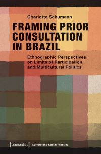 Book Cover for Framing Prior Consultation in Brazil by Charlotte Schumann