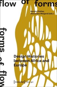 Book Cover for Flow of Forms, Forms of Flow by Technische Universität München, Germany Pinakothek der Moderne Munich, Germany Museum Fünf Kontinente Munich, Kunstraum München eV, Museum für Völkerkunde Hamburg