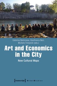 Book Cover for Art and Economics in the City by Caterina Benincasa, Gianfranco Neri, Michele Trimarchi