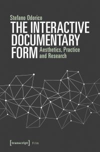 Book Cover for The Interactive Documentary Form by Stefano Odorico