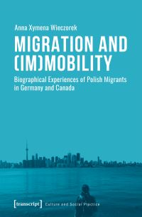 Book Cover for Migration and (Im)Mobility by Anna Xymena Wieczorek