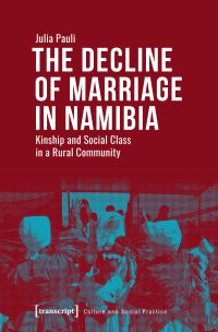 Book Cover for The Decline of Marriage in Namibia by Julia Pauli